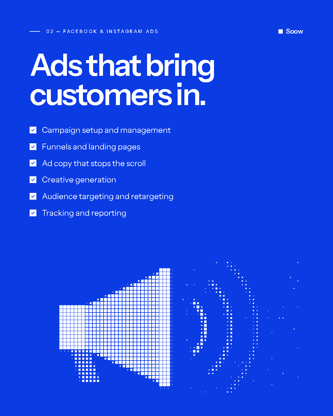 Facebook & Instagram Ads — Ads that bring customers in.
