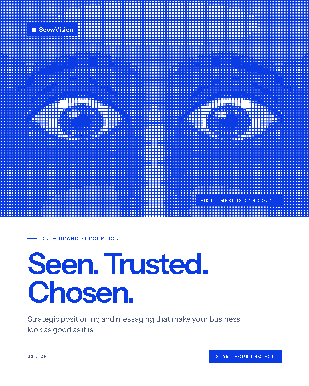 Seen. Trusted. Chosen.